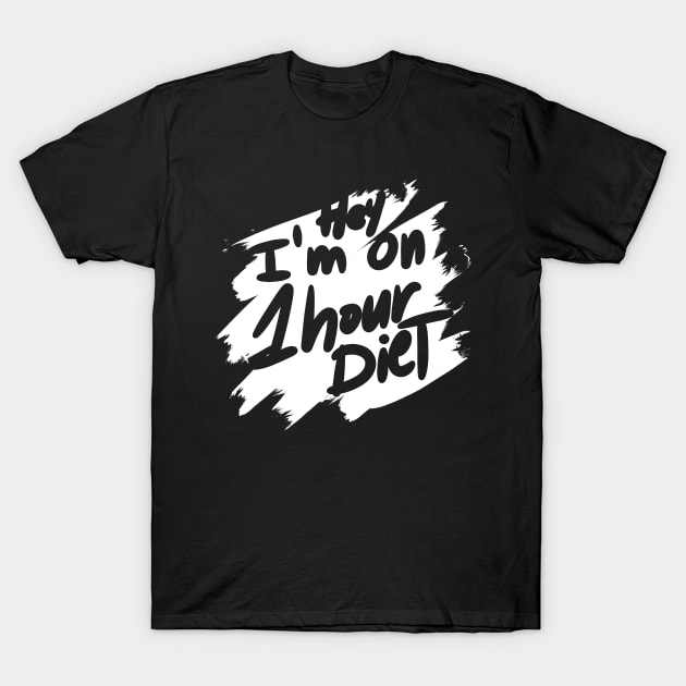 I'm on 1 hour diet T-Shirt by A Comic Wizard